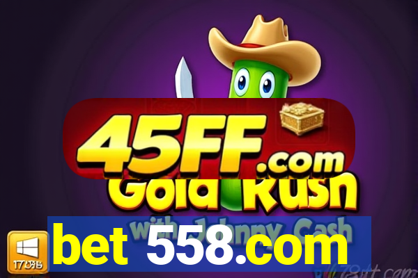 bet 558.com